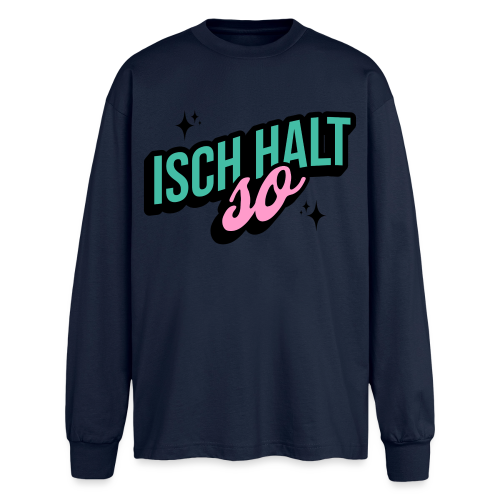 Isch halt so Design – Oversized Langarmshirt - Navy