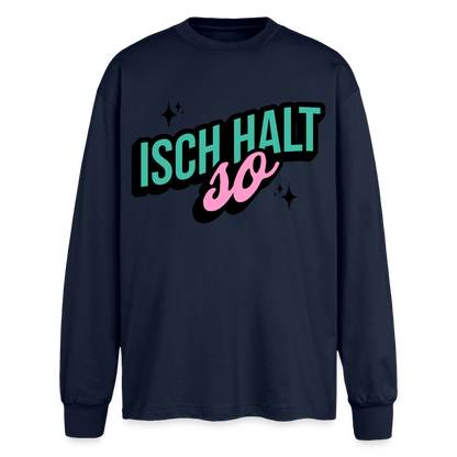 Isch halt so Design – Oversized Langarmshirt - Navy