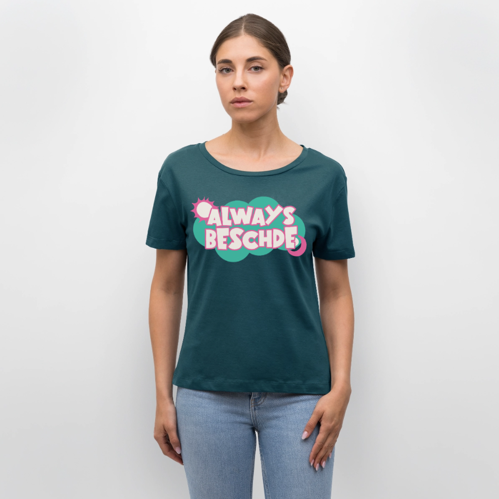 Always Beschde Design – Rundhals Frauen Bio-T-Shirt - Dunkles Petrol