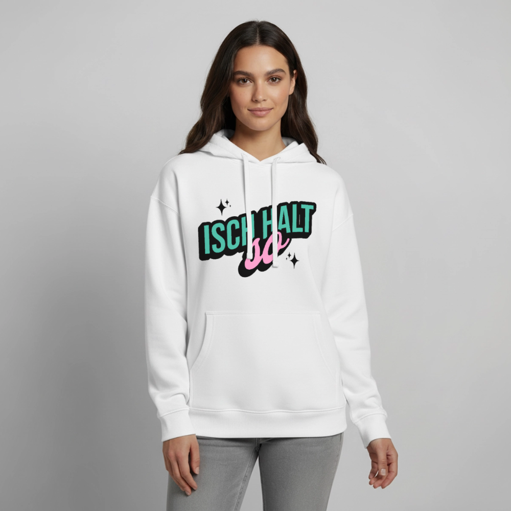 Isch halt so Design – Oversized Unisex Hoodie - Weiß