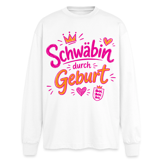 Schwäbin durch Geburt – Oversized Langarmshirt - Weiß