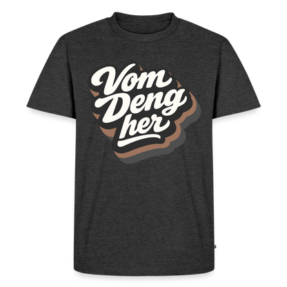 Vom Deng her Design – Männer Premium T-Shirt - Anthrazit meliert