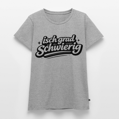 isch grad schwierig Design – Frauen Premium T-Shirt - Grau meliert