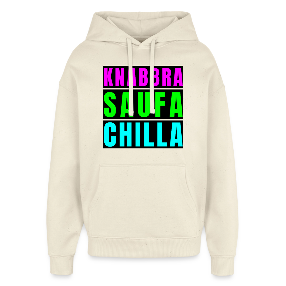 Knabbra Saufa Chilla – Oversized Unisex Hoodie - Natur