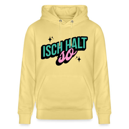 Isch halt so Design – Unisex Bio-Hoodie - Gelb Viva 