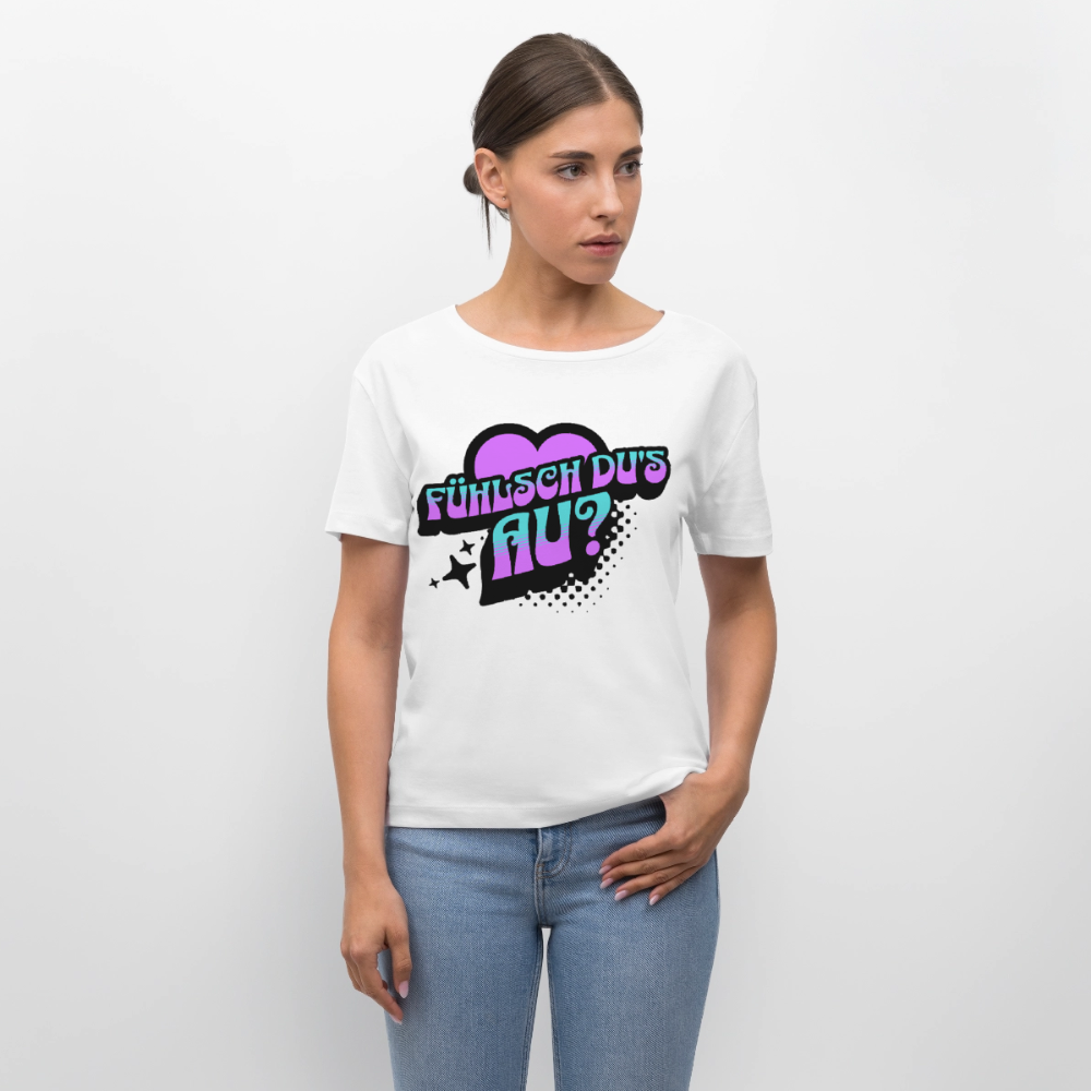 Fühlsch du‘s au Design – Rundhals Frauen Bio-T-Shirt - Weiß