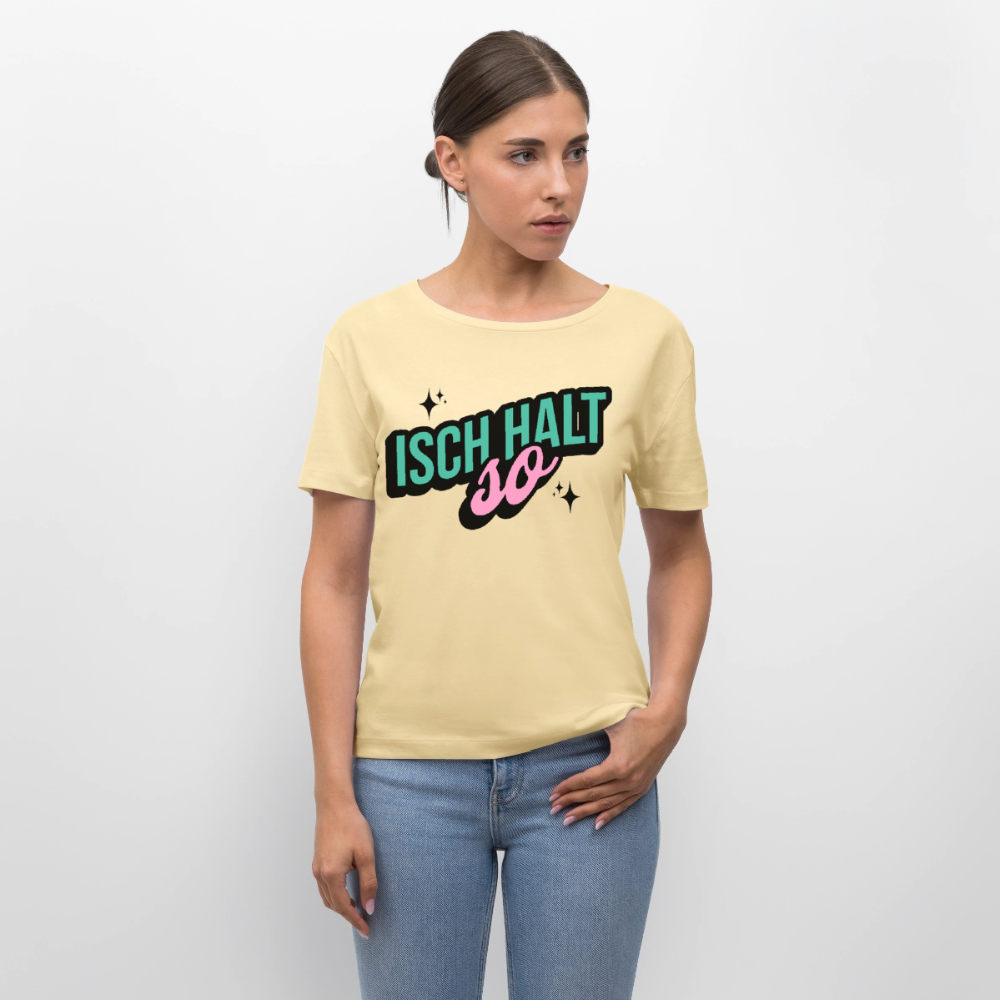 Isch halt so Design – Rundhals Frauen Bio-T-Shirt - Creme