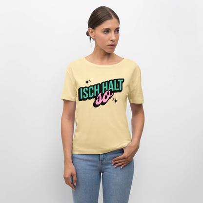 Isch halt so Design – Rundhals Frauen Bio-T-Shirt - Creme