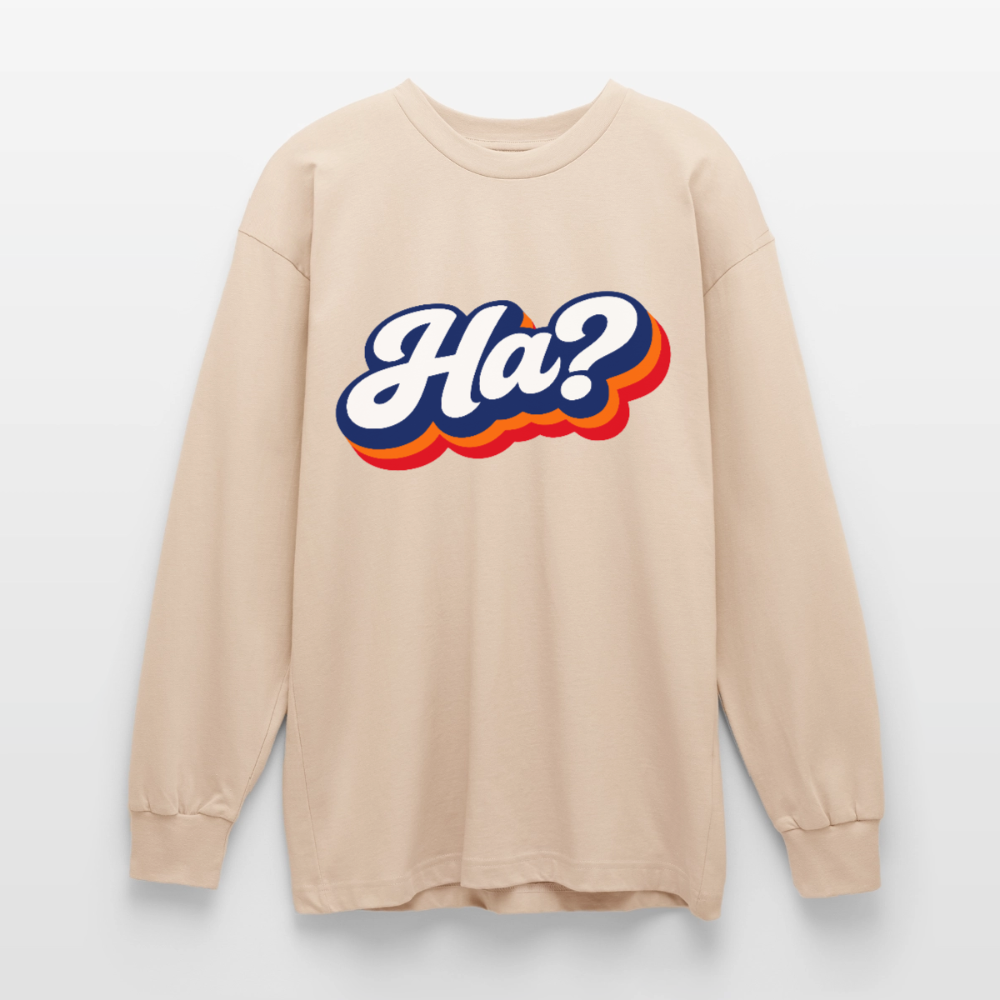 Ha? Design – Oversized Langarmshirt - Sand