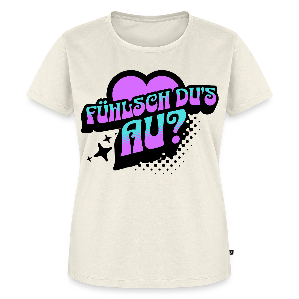 Fühlsch du‘s au Design – Frauen Premium T-Shirt - Naturweiß