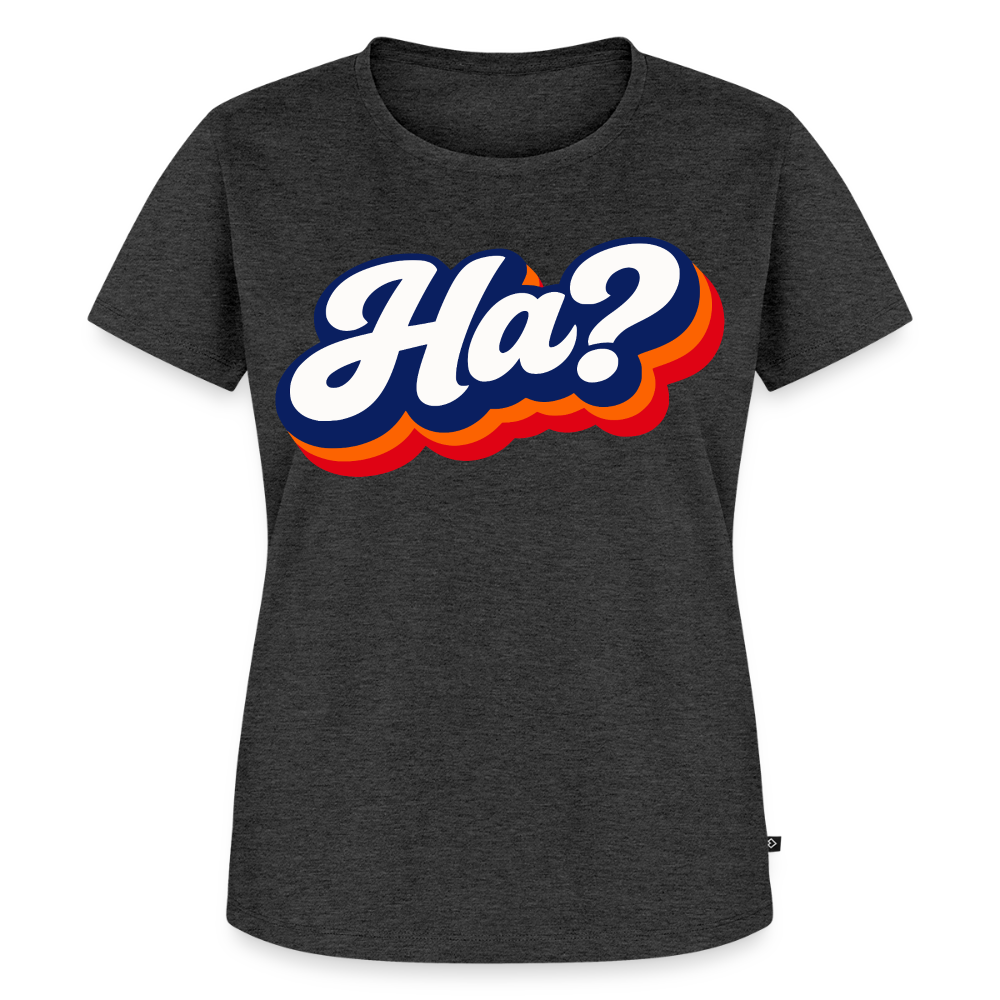 Ha? Design – Frauen Premium T-Shirt - Anthrazit meliert