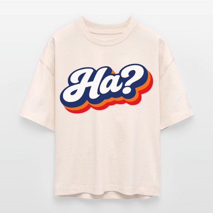 Ha? Design – Frauen Boxy Bio-T-Shirt - Natur