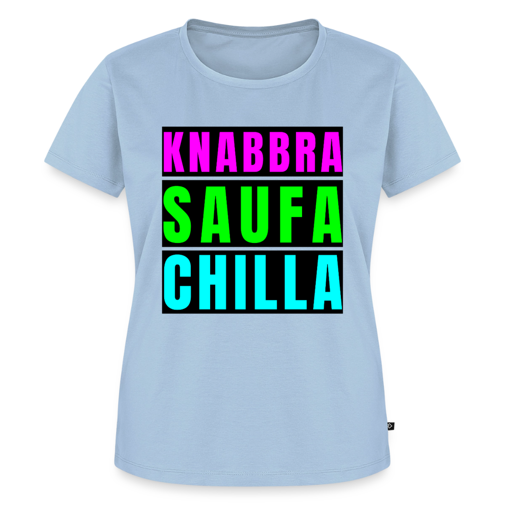 Knabbra Saufa Chilla Design – Frauen Premium T-Shirt - Hellblau
