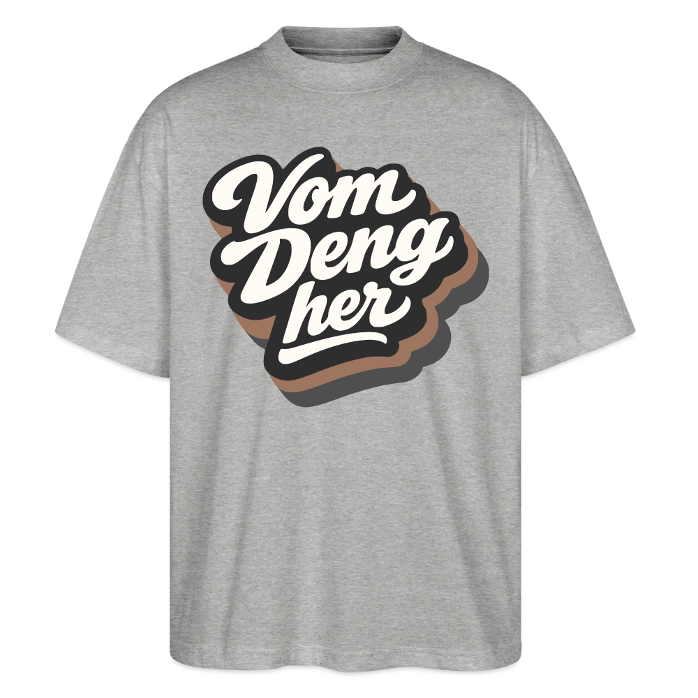 Vom Deng her Design – Oversized Unisex Bio T-Shirt - Grau meliert