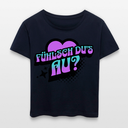 Fühlsch du‘s au Design – Rundhals Frauen Bio-T-Shirt - Navy