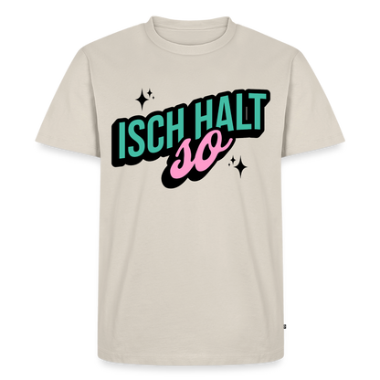 Isch halt so Design – Männer Premium T-Shirt - Beige