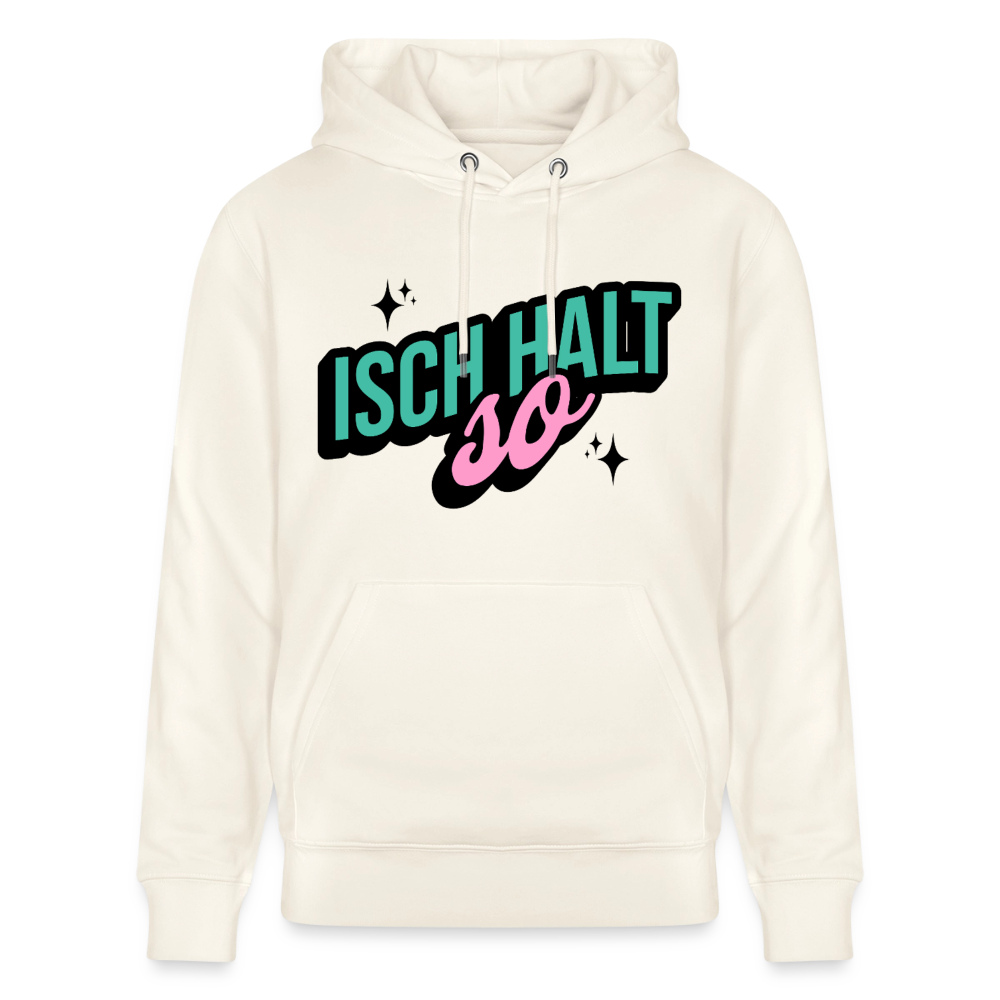 Isch halt so Design – Unisex Bio-Hoodie - Naturweiß 
