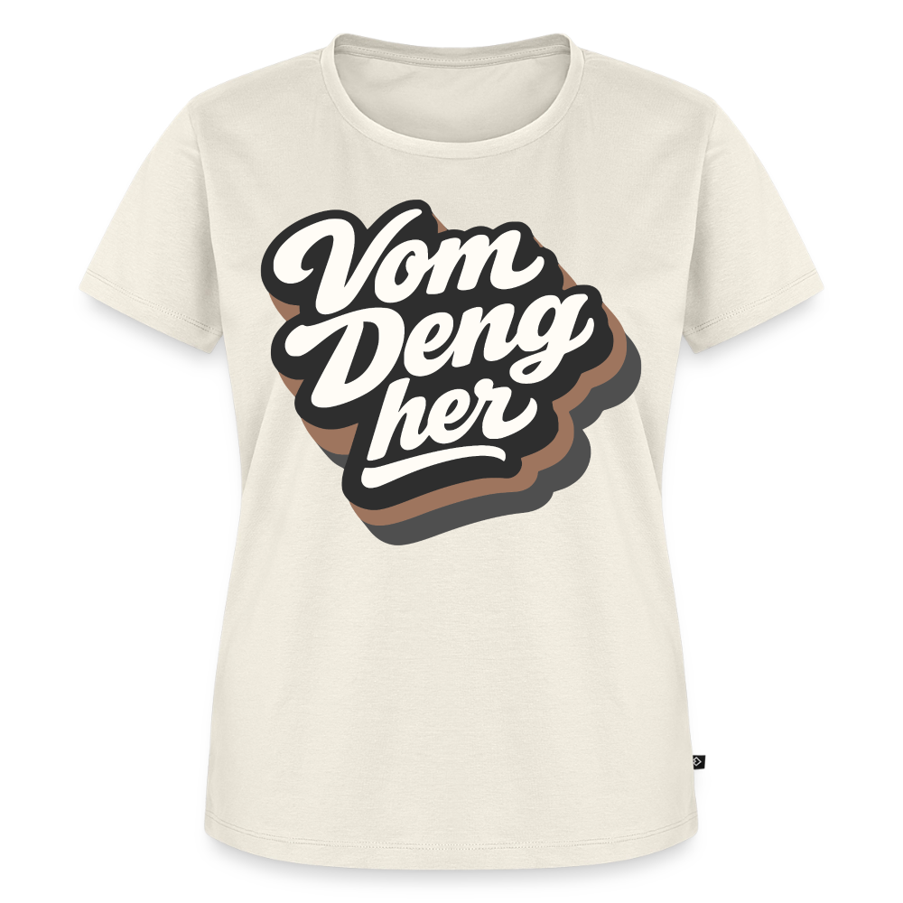 Vom Deng her Design – Frauen Premium T-Shirt - Naturweiß