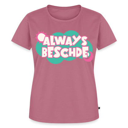 Always Beschde Design – Frauen Premium T-Shirt - Mauve