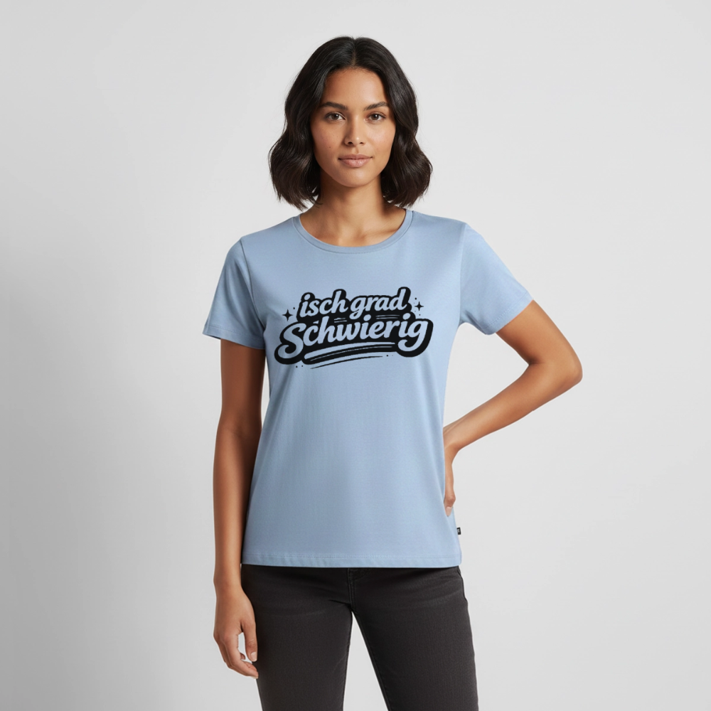 isch grad schwierig Design – Frauen Premium T-Shirt - Hellblau