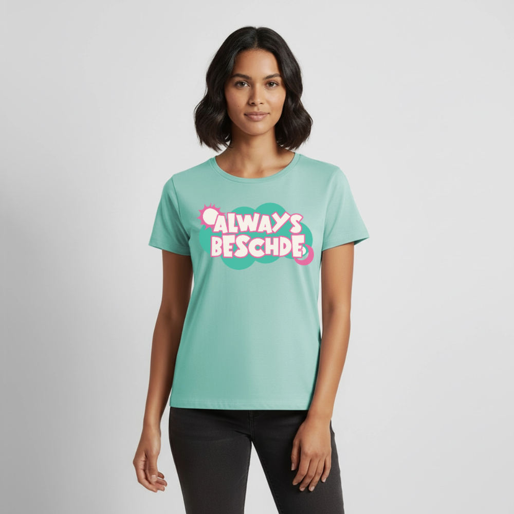 Always Beschde Design – Frauen Premium T-Shirt - Mint 