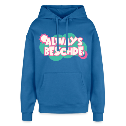 Always Beschde Design – Oversized Unisex Hoodie - Achtsames Blau