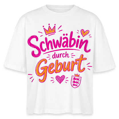 Schwäbin durch Geburt – Frauen Boxy Bio-T-Shirt - Weiß