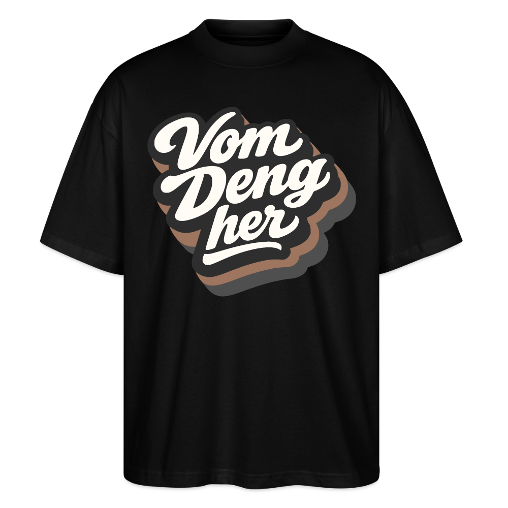 Vom Deng her Design – Oversized Unisex Bio T-Shirt - Schwarz